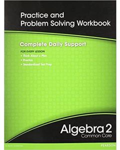 PH ALGEBRA 2 2012 CC Practice Problem Solving Wb 