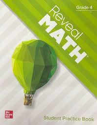 Reveal Math, Grade 4, Student Practice Book