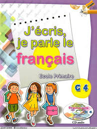 J'ecris, je parle le francais -Grade 4