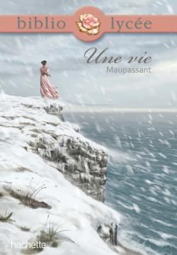 BIBLIOLYCEE - UNE VIE , GUY DE MAUPASSANT