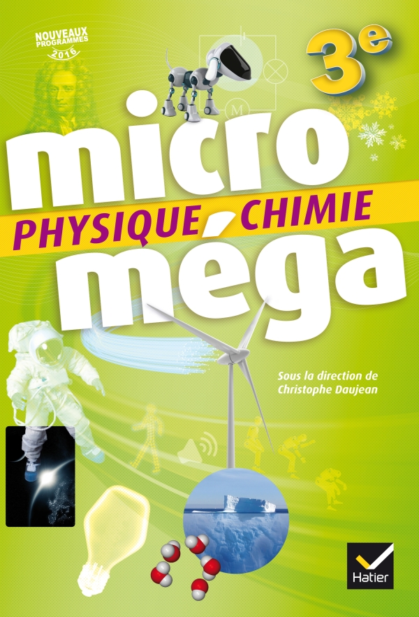 HATIER - MICROMEGA - PHYSIQUE-CHIMIE 3E ED. 2017 - LIVRE ELEVE - DAUJEAN