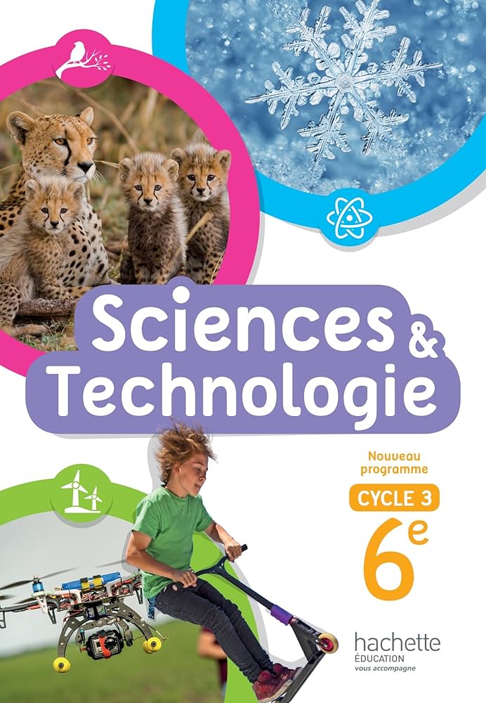 HACHETTE - SCIENCES ET TECHNOLOGIE CYCLE 3 / 6E - LIVRE ELEVE - ED. 2016