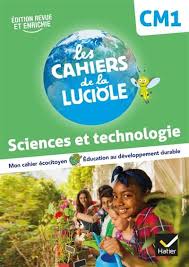 Les Cahiers de la Luciole Sciences CM1 Ed. 2022 Hachette